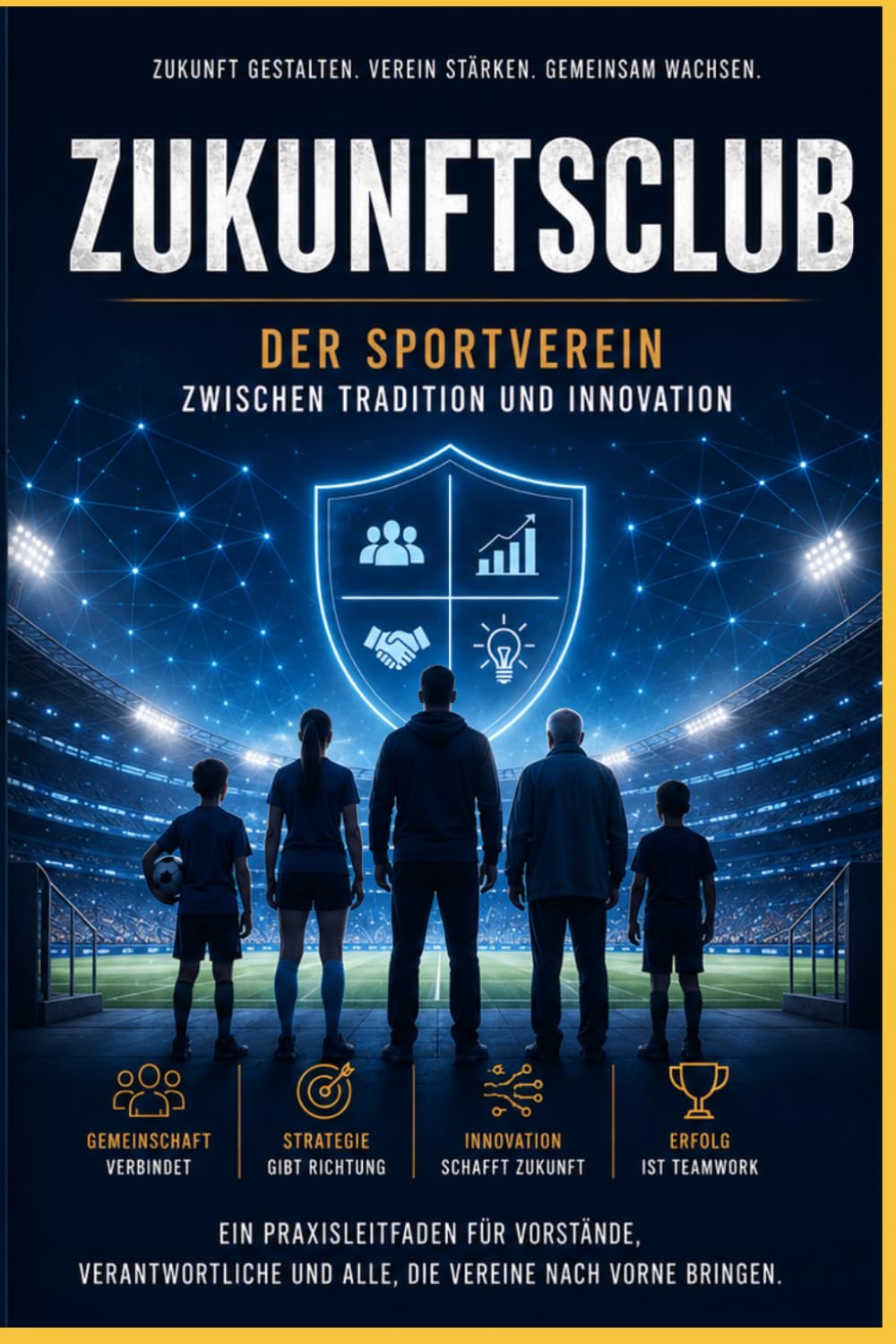 Zukunftsclub: Der Sportverein zwischen Tradition und Innovation