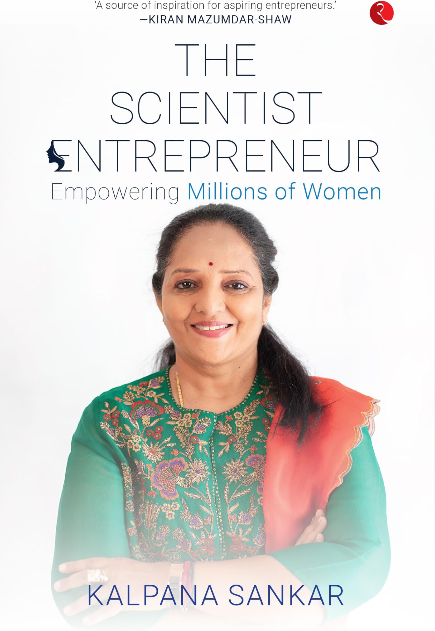 The Scientist Entrepreneur: Empowering Millions of Women