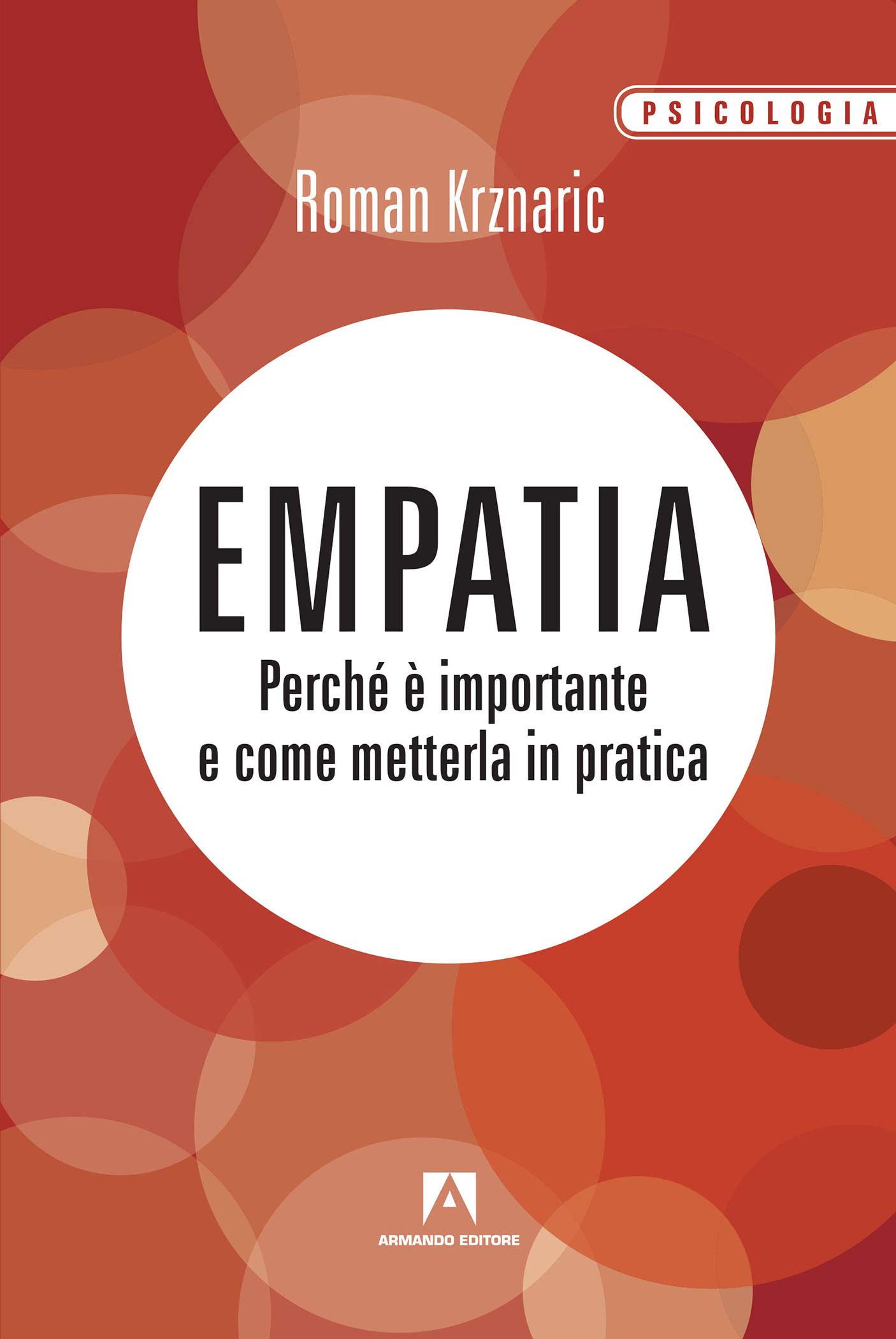 Empatia: Perché è importante e come metterla in pratica (Italian Edition)