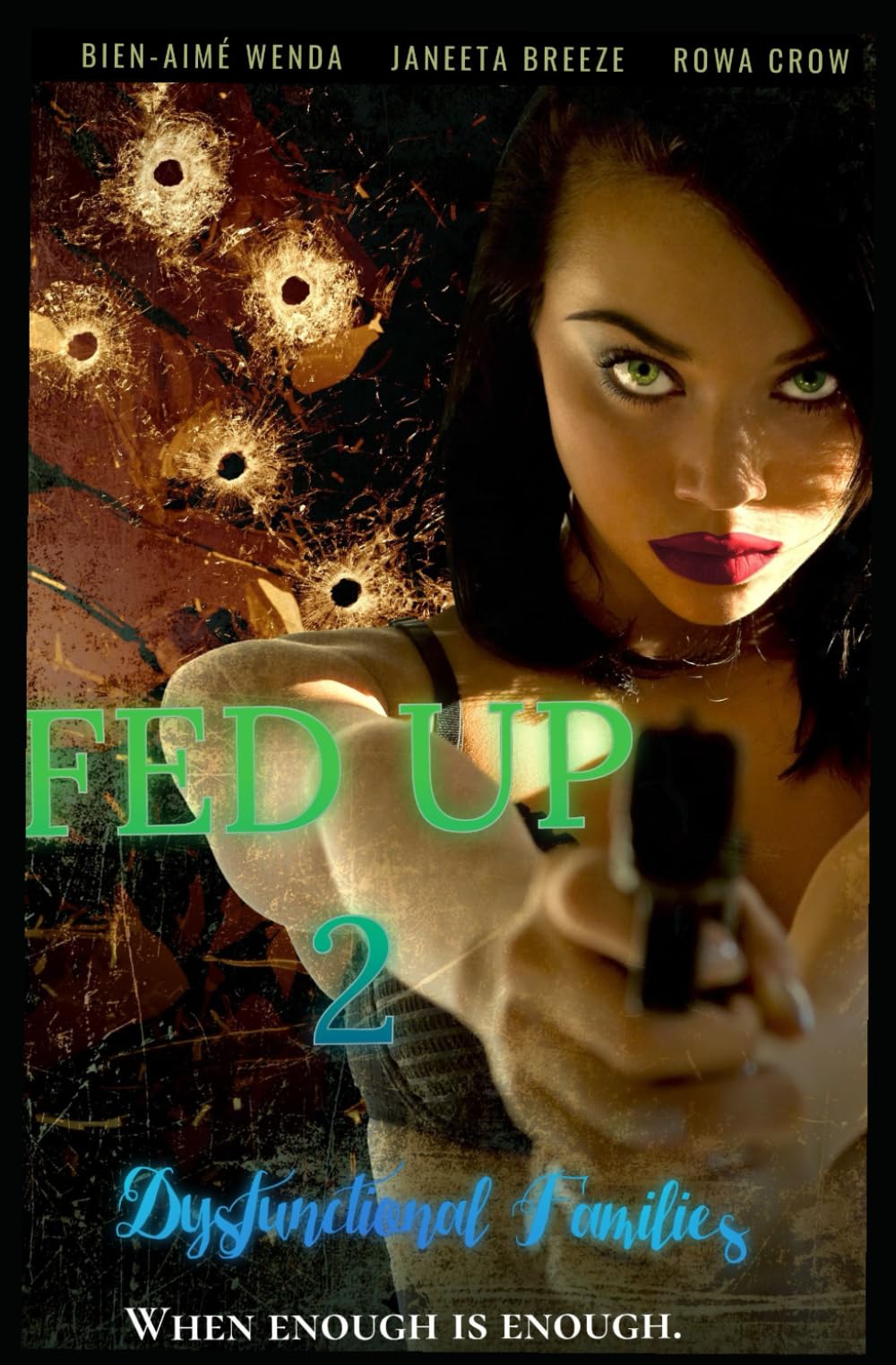 FED UP 2: Dysfunctional Families (Revenge Series)