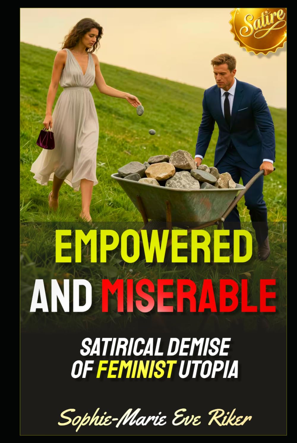 Empowered and Miserable: Satirical Demise of Feminist Utopia (Redpilled Female Supremacy (satire))