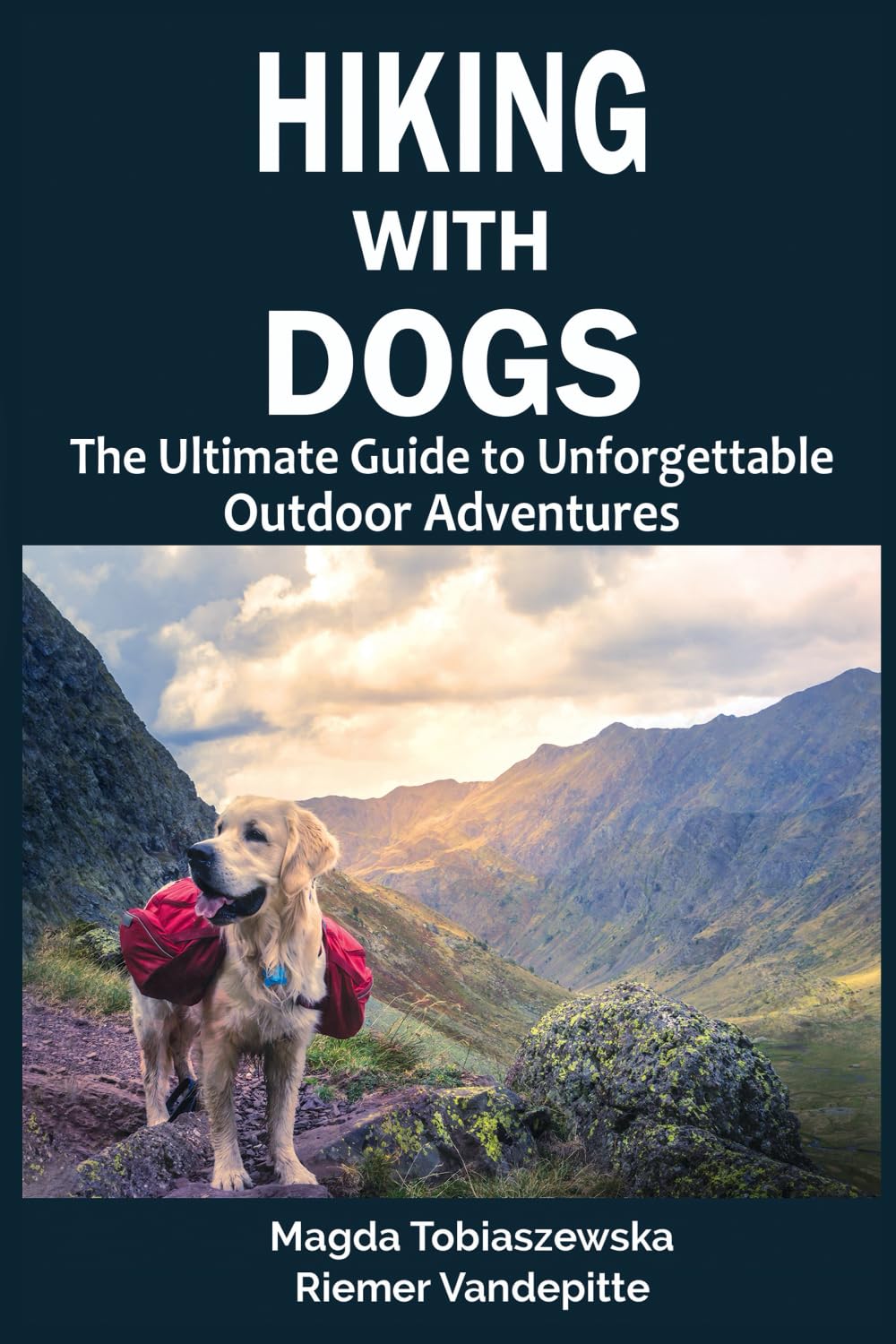 Hiking With Dogs: The Ultimate Guide to Unforgettable Outdoor Adventures
