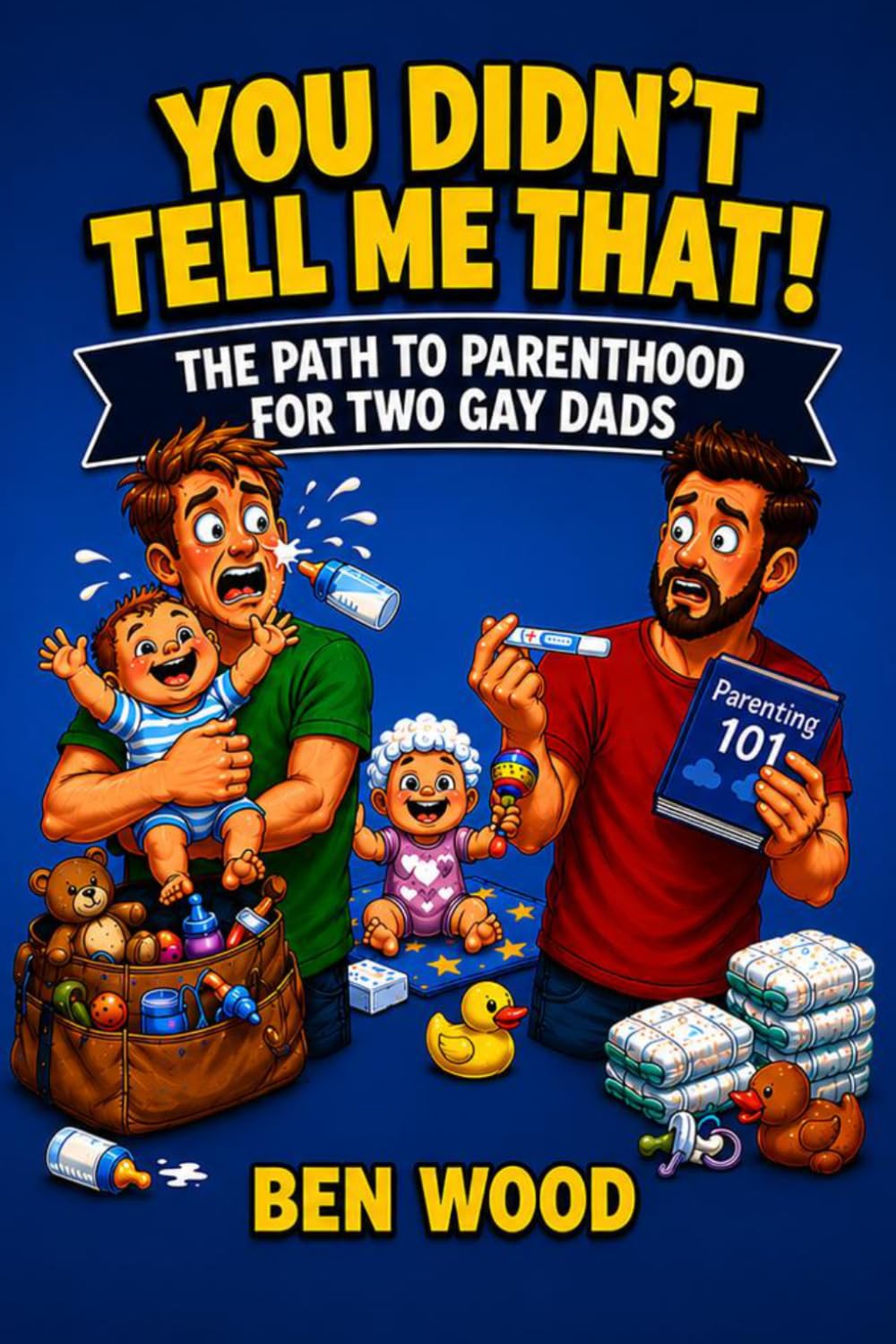 You didn’t tell me that!: The path to parenthood for two gay dads