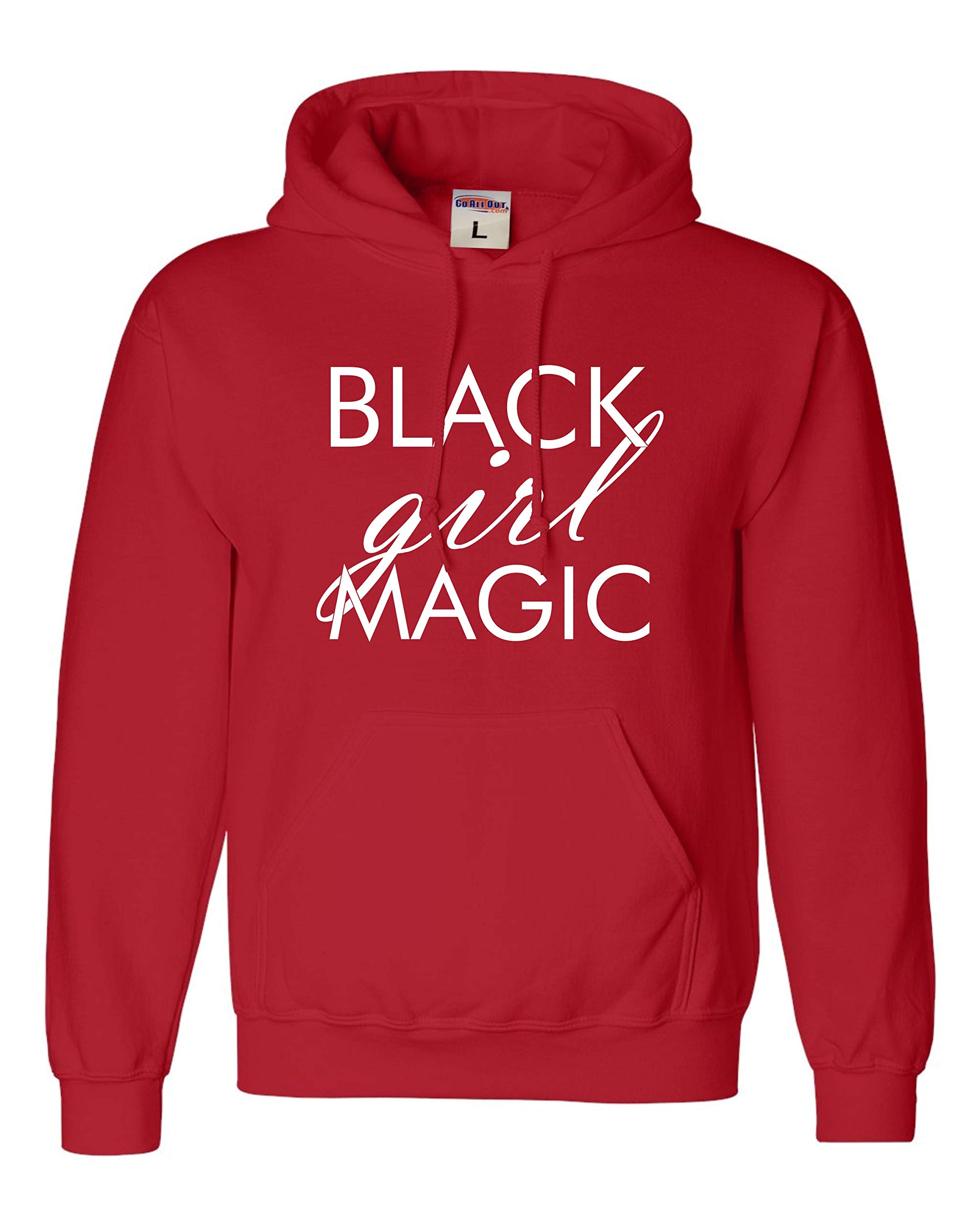 Go All OutBlack Girl Magic Mens Women Youth Sweatshirt Hoodie
