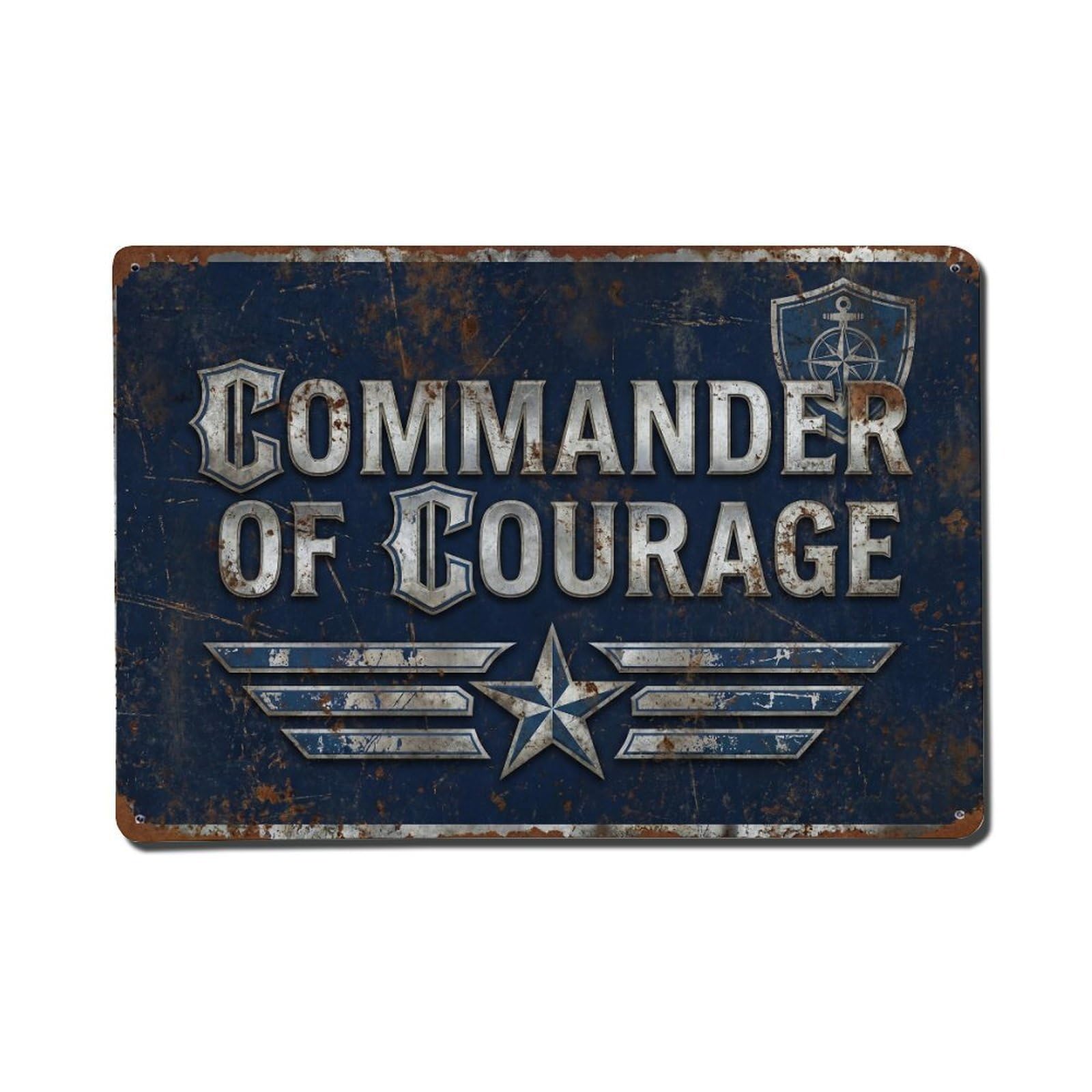 Commander of Courage Leader Retro Motivational Slogans Metal Tin Sign