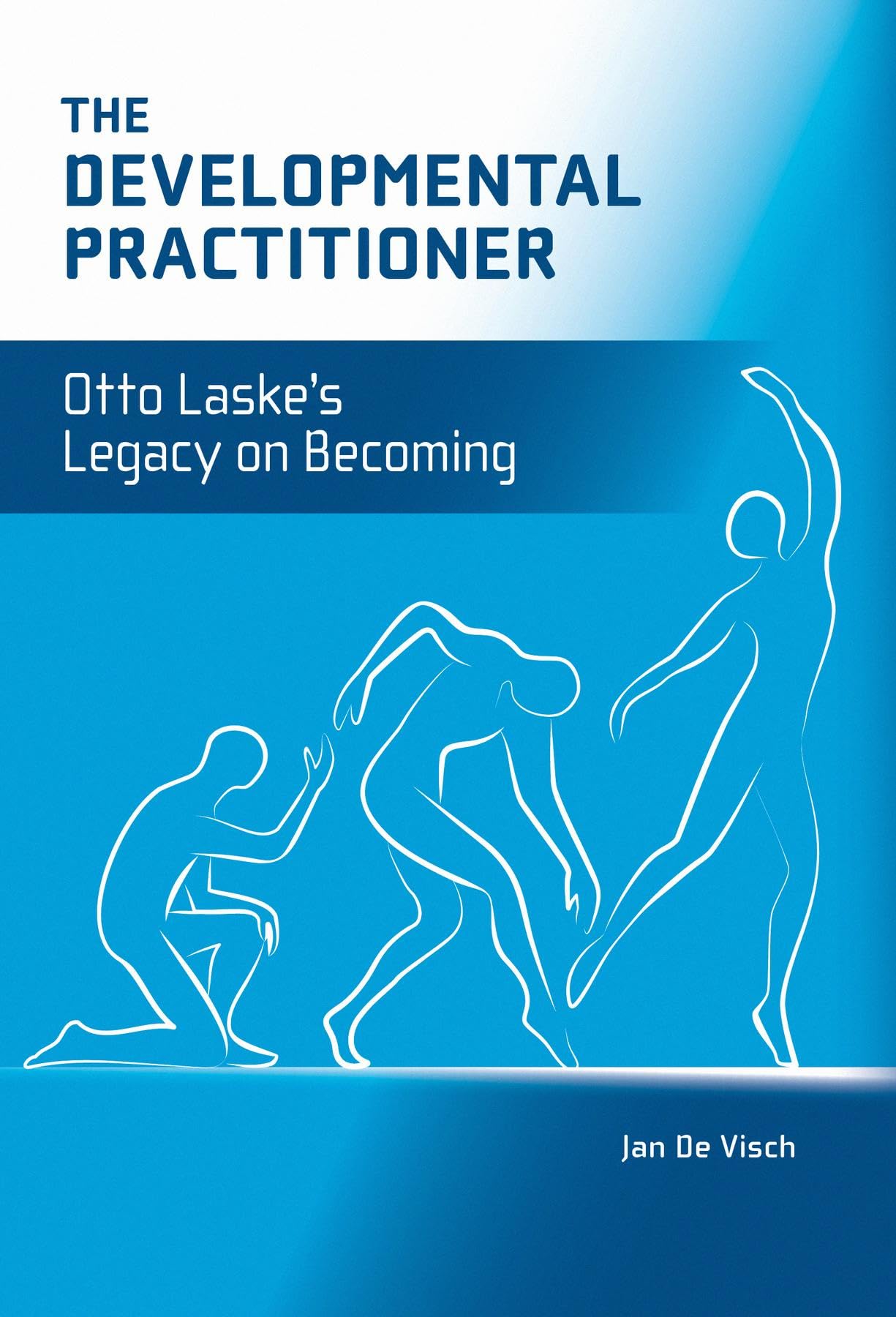 The Developmental Practitioner: Otto Laske's Legacy on Becoming