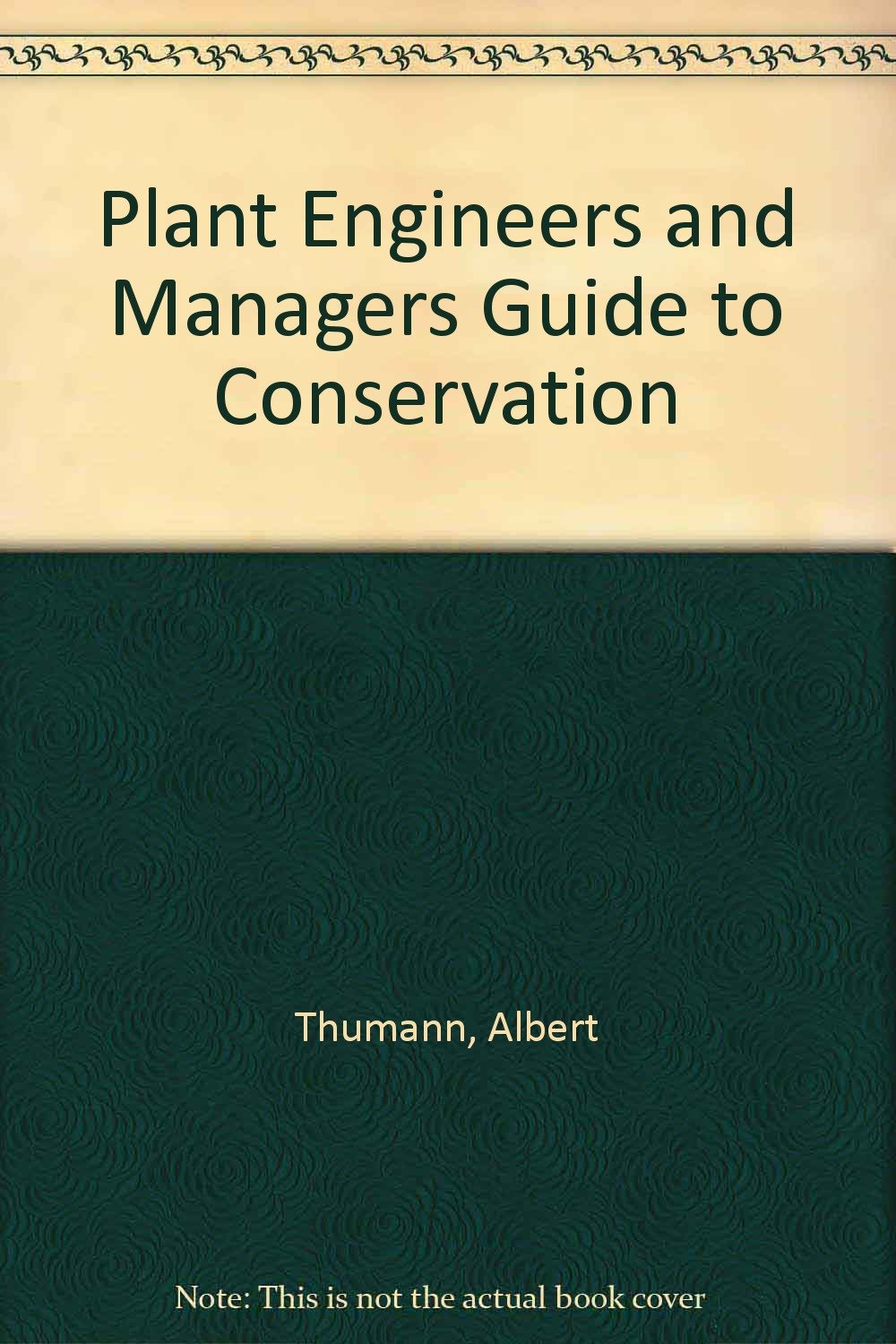 Buy Plant Engineers and Managers Guide to Conservation — BookShops.in