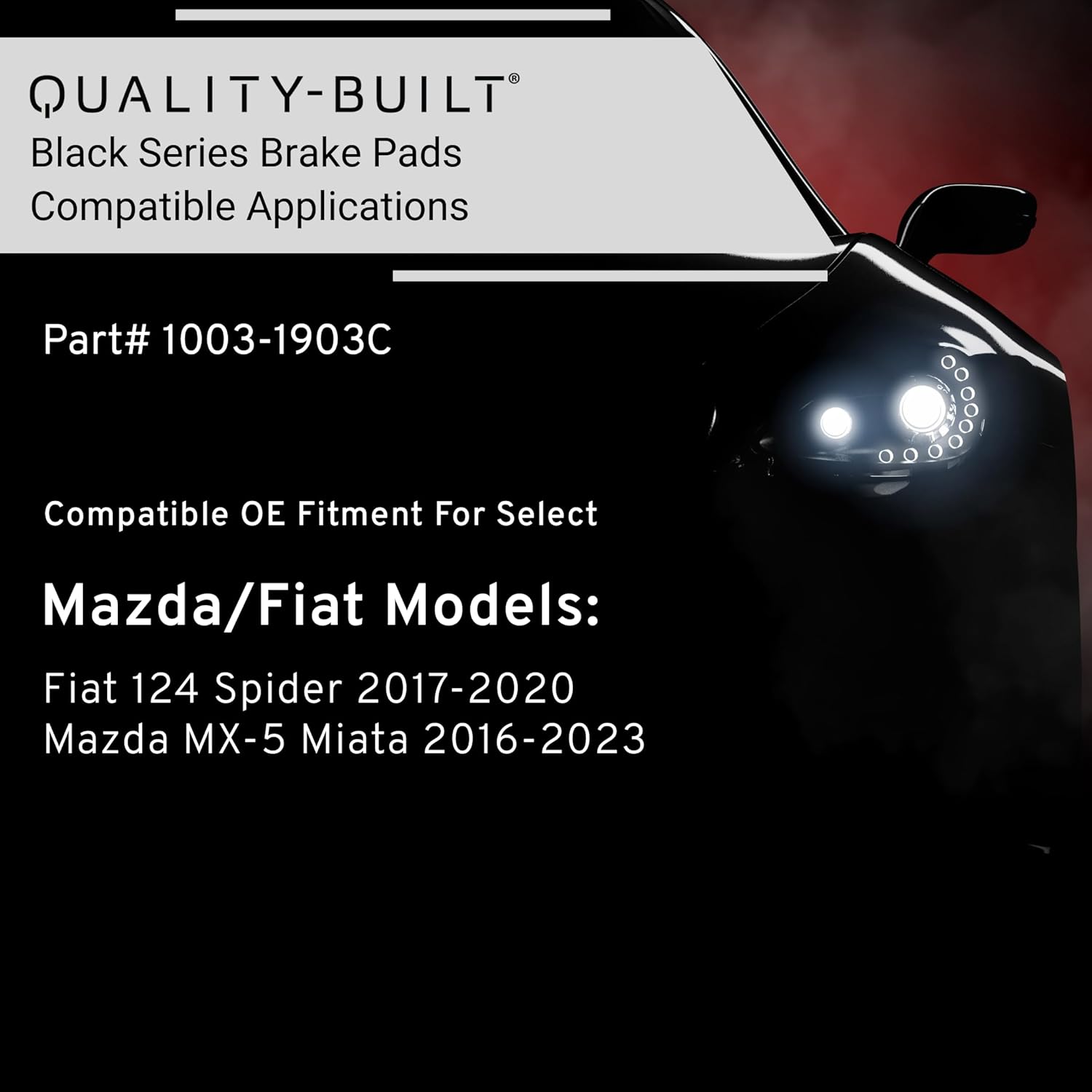 QUALITY-BUILT Front Ceramic Brake Pads, Black Series 1003-1903C, Compatible with 2016-2023 Fiat/Mazda (124 Spider,MX-5 Miata)