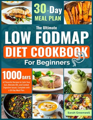 The Essential Low-FODMAP Diet Cookbook for Beginners: 1000 Days of