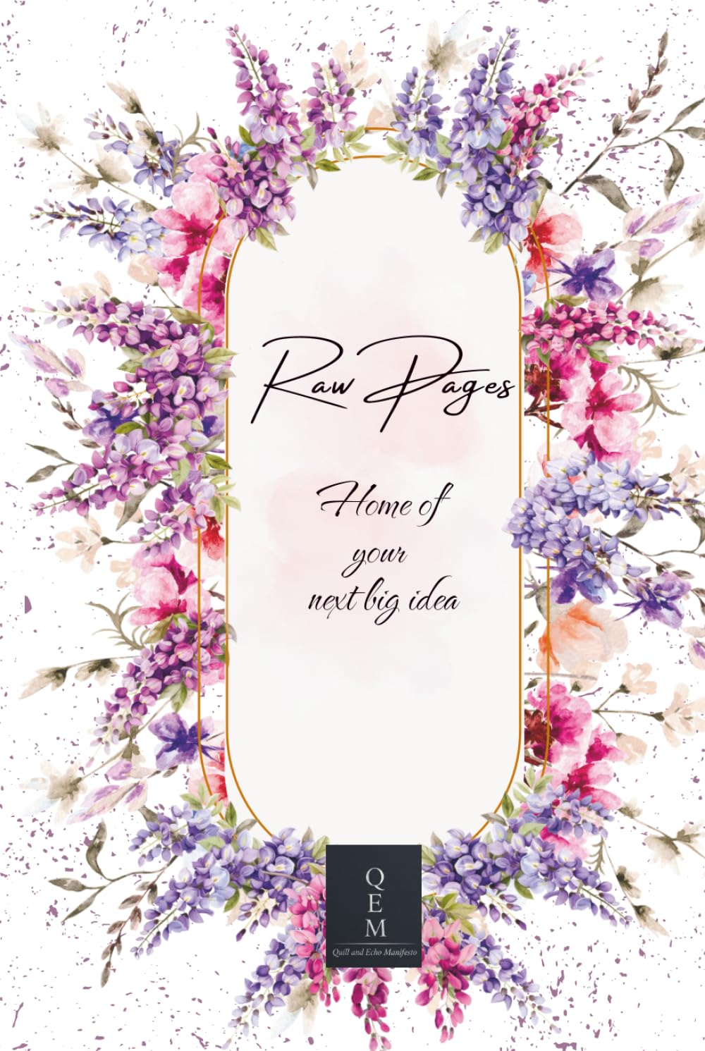 Raw Pages Home of your next big idea: High-Quality Hardcover Dotted Journal for Self-Reflection: 200 Premium Full-Color Wisteria Framed Pages with 95 ... – 6x9 Aesthetic | QEM Wisteria Collection      Hardcover – February 13, 2026