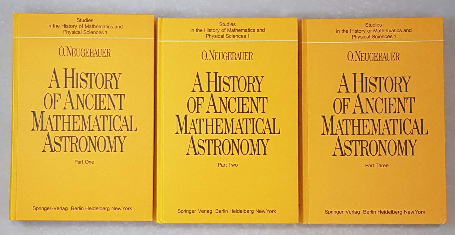 History of Ancient Mathematical Astronomy (Studies in the History of Mathematics and Physical Sciences)(3 Volumes Set)      Hardcover – January 1, 1975