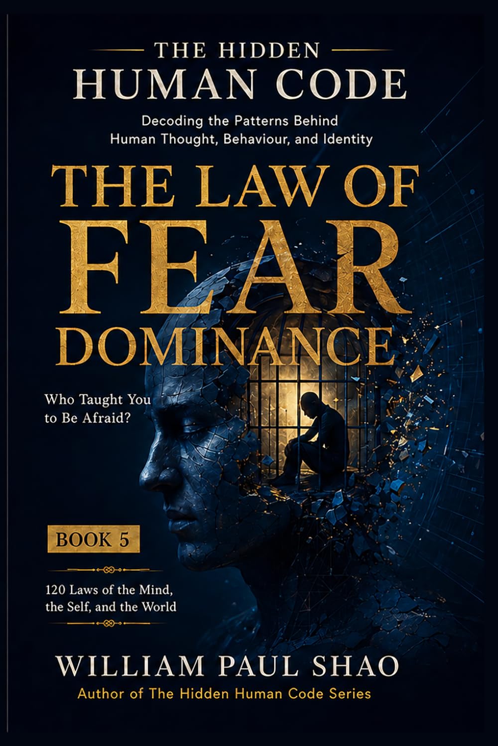 The Hidden Human Code: The Law of Fear Dominance