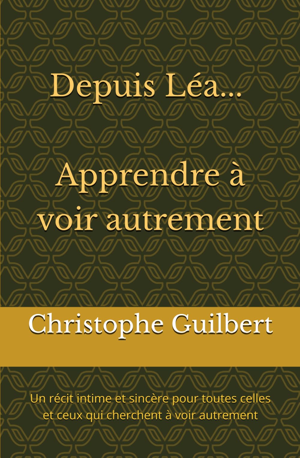 Depuis Léa: Apprendre à voir autrement