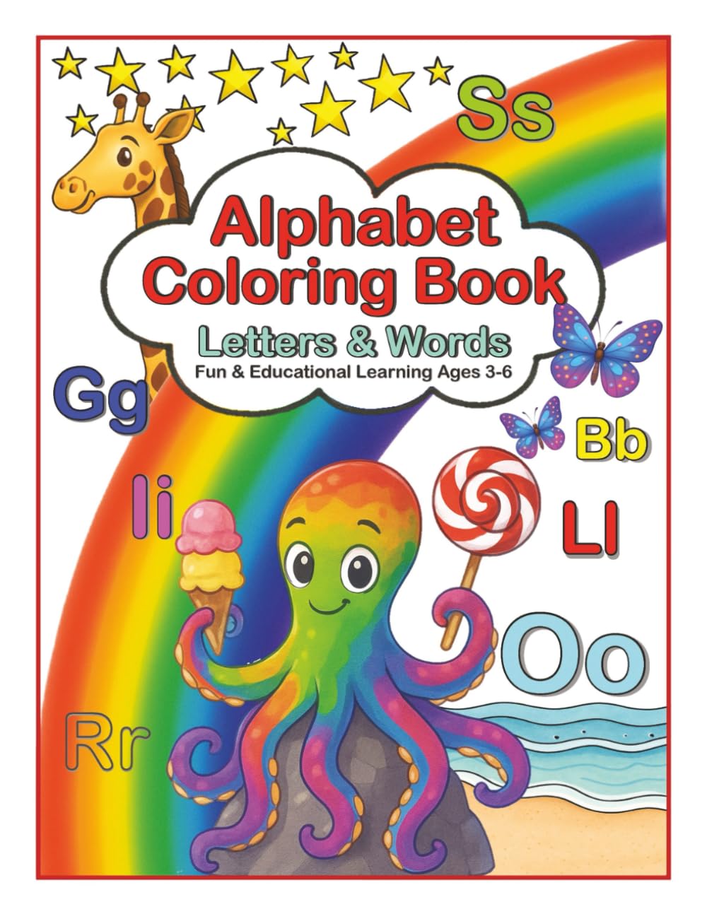Alphabet Coloring Book Letters & Words: Fun & Educational Learning Ages 3-6