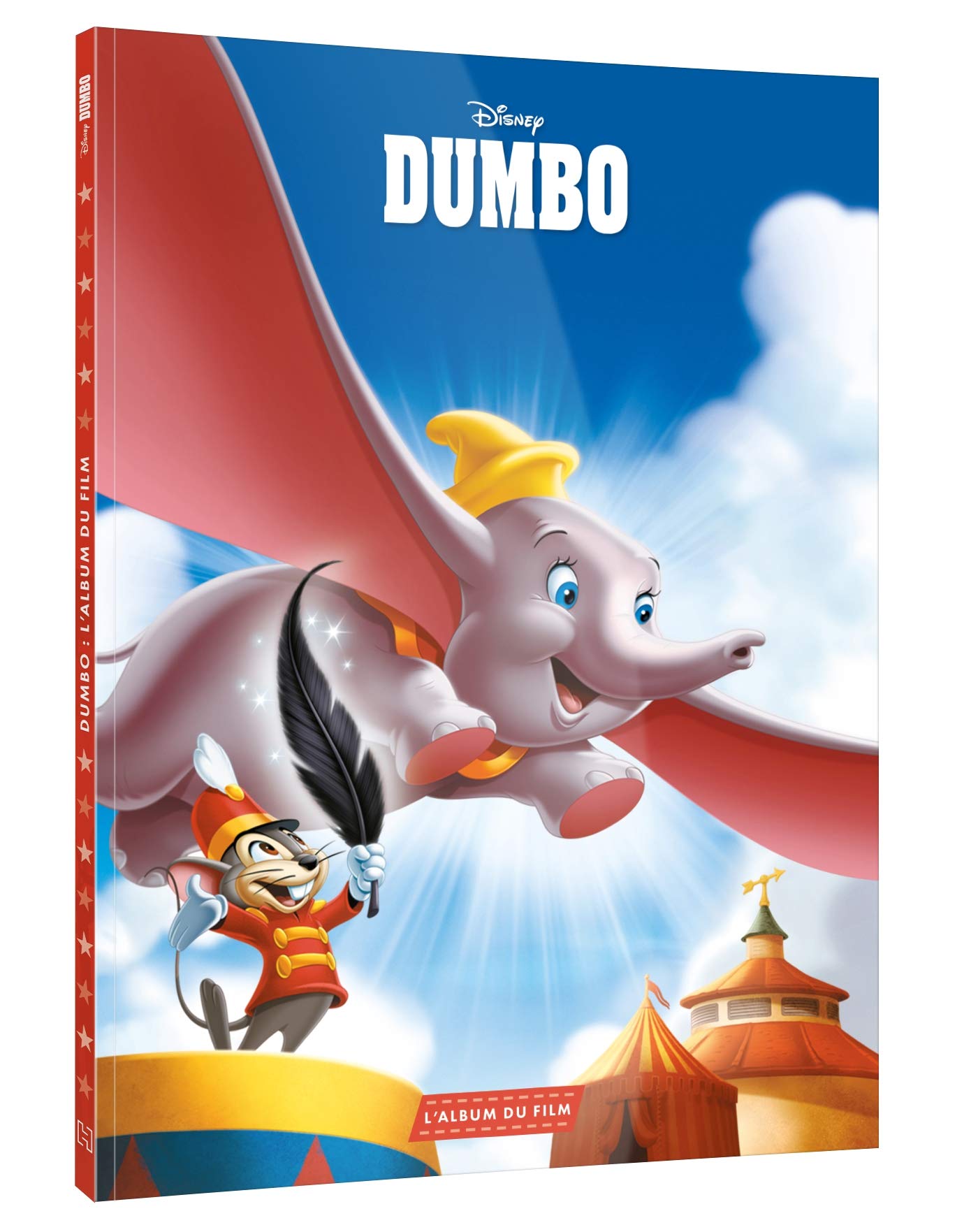 DUMBO - L'Album du film - Disney: L'histoire intégrale du film