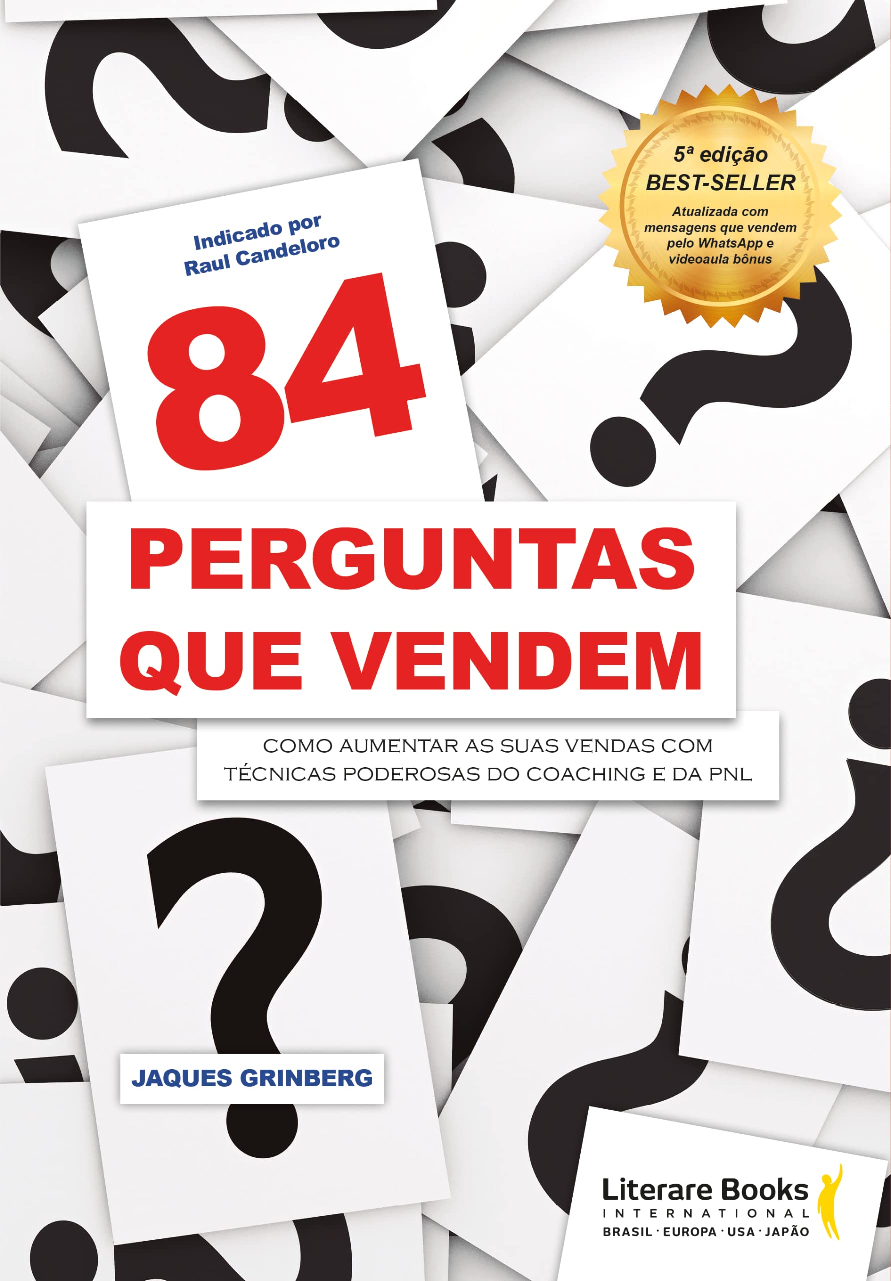 84 perguntas que vendem: como aumentar as suas vendas com técnicas 84 perguntas que vendem: como aumentar as suas vendas com técnicas