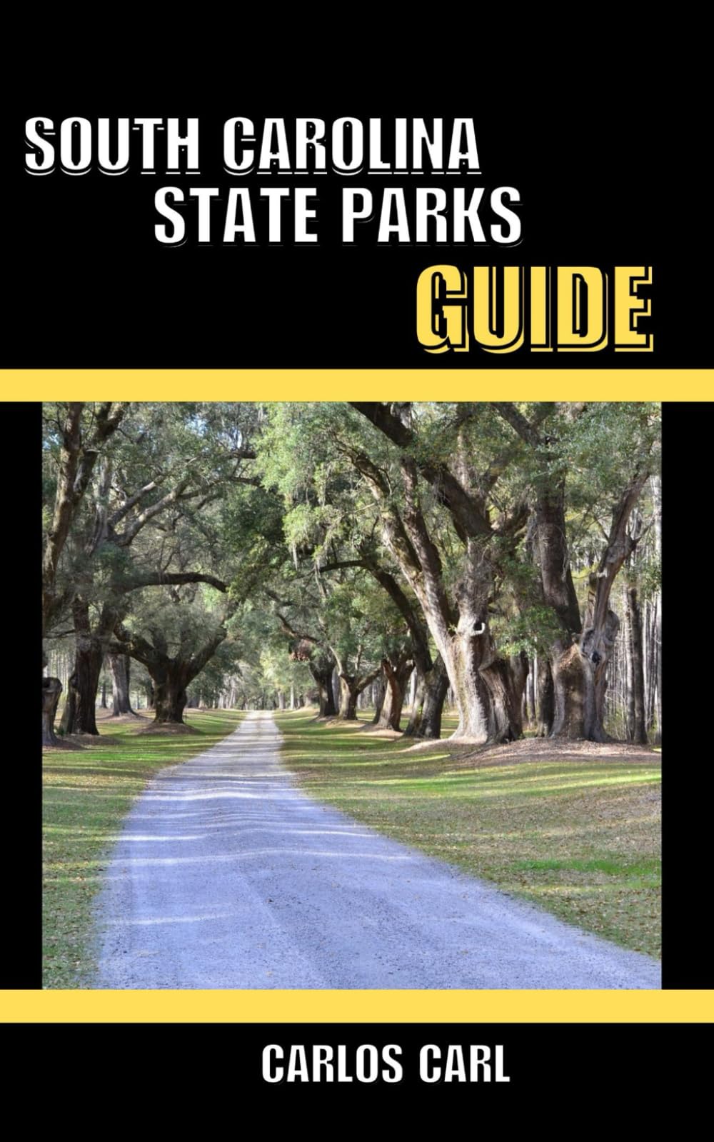 SOUTH CAROLINA STATE PARKS GUIDE