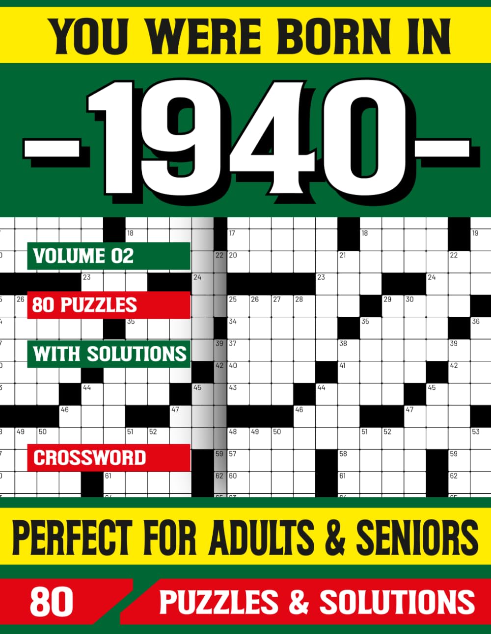 You Were Born In 1940: Crossword Puzzle Book: Crossword Puzzles for Adults and Seniors | Big Font Brain Games for Memory Improvement and Relaxation | 80 Puzzles with Solutions