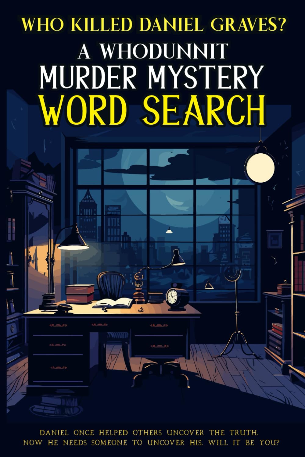 Who Killed Daniel Graves?: A Whodunnit Murder Mystery Word Search