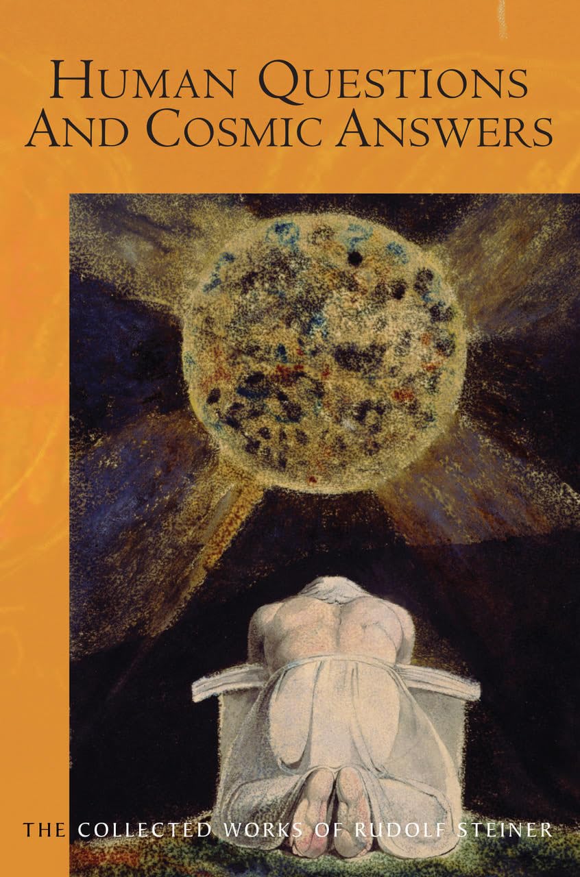 Human Questions And Cosmic Answers: (Cw 213) Volume 213 (The Collected Works of Rudolf Steiner)