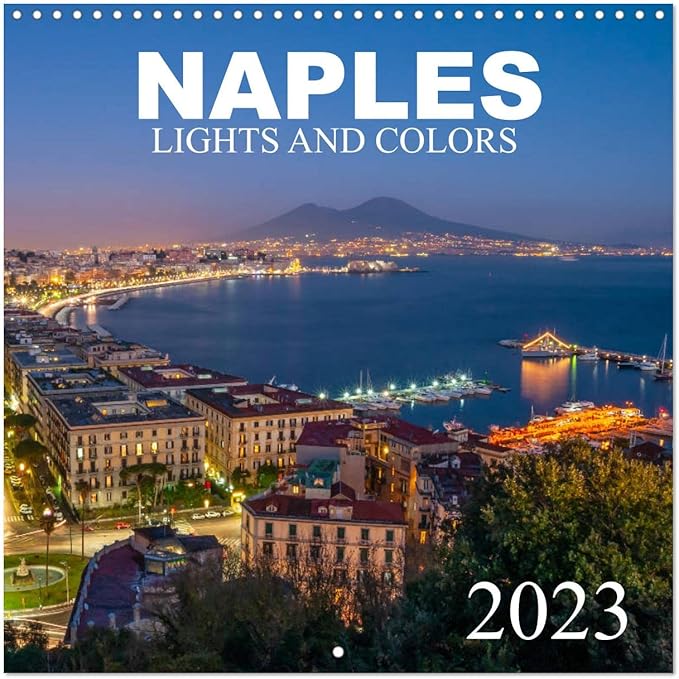 Naples – Lumières et couleurs (calendrier mural 2023 300 × 300 mm carré Naples – Lumières et couleurs (calendrier mural 2023 300 × 300 mm carré