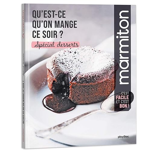 Qu'est-ce qu'on mange ce soir ? Marmiton - spécial desserts