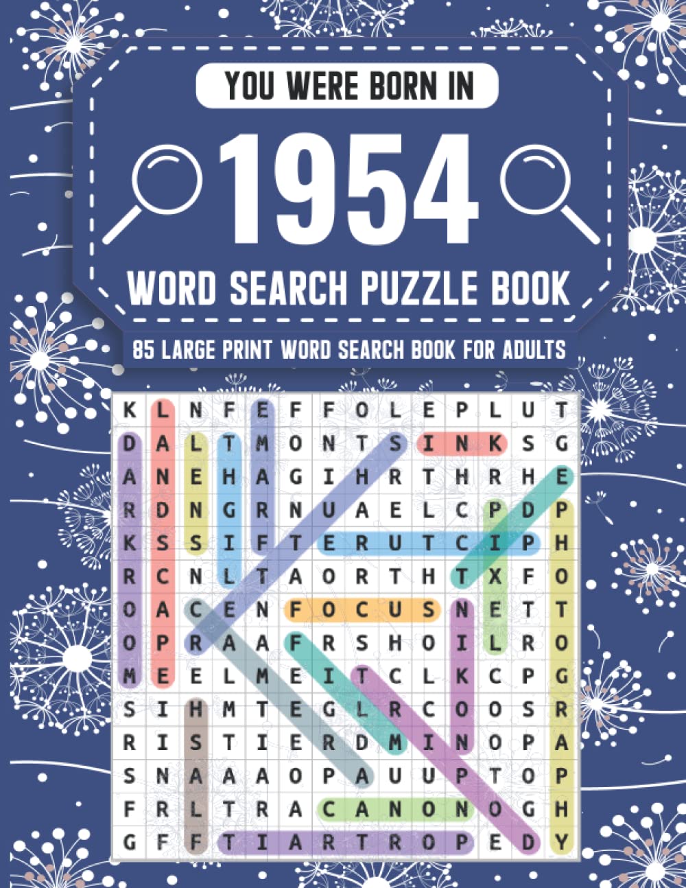 You Were Born In 1954: Word Search Puzzle Book: Large Print Exciting Word Search Puzzle Game for Adults & All Others Puzzles Fans To Refresh Mind for Who Were Born in 1954