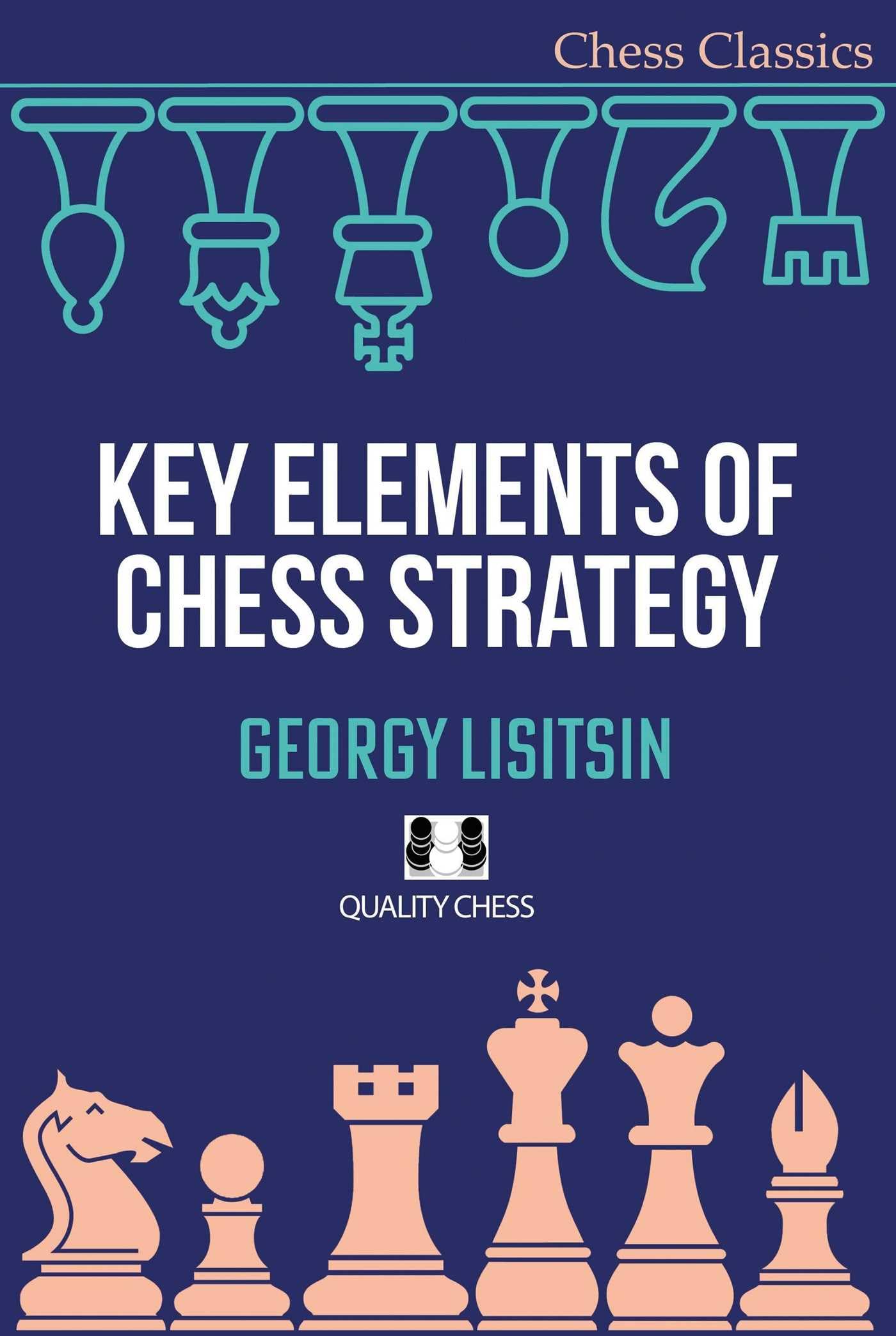 Key Elements of Chess Strategy by Georgy Lisitsin PAPERBACK 9781784832087