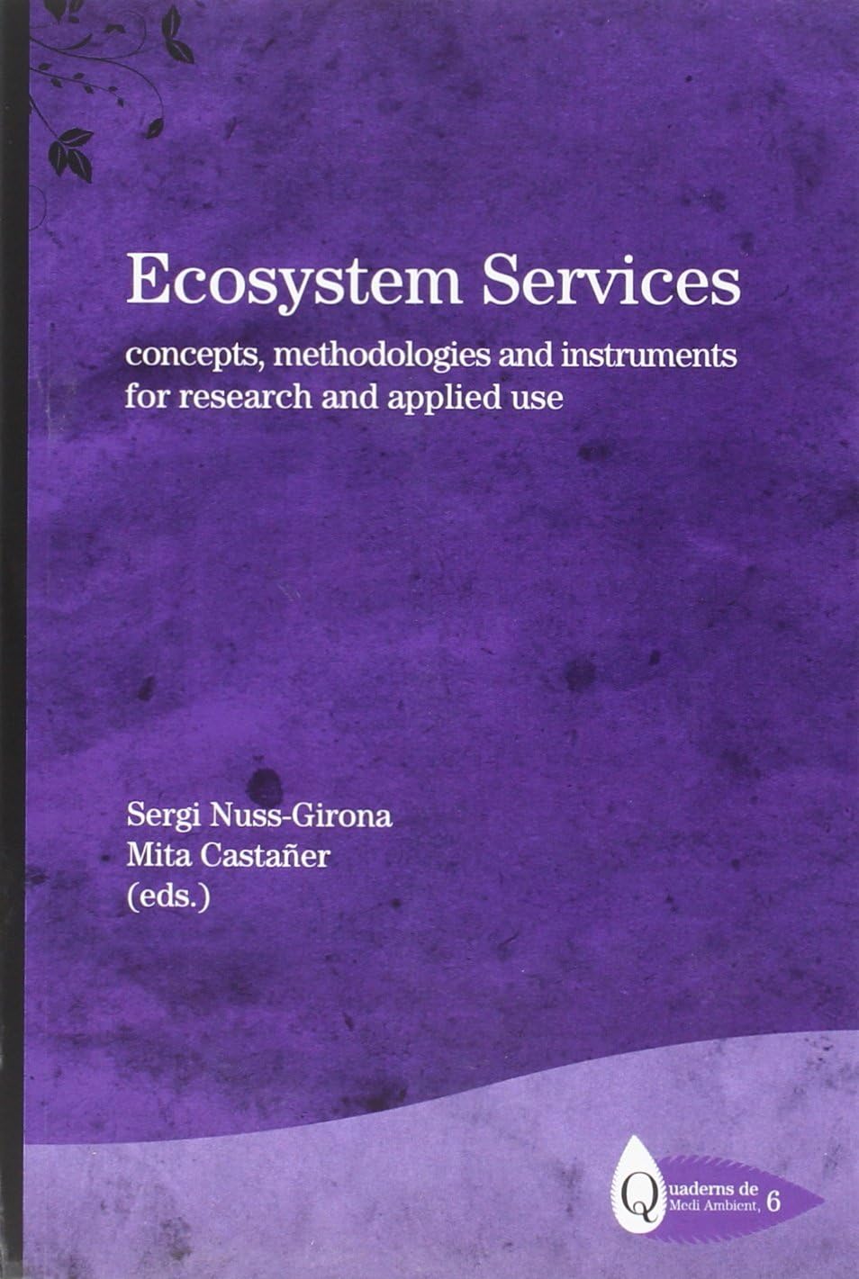 Ecosystem Services: Concepts, methodologies and instruments for research and applied use