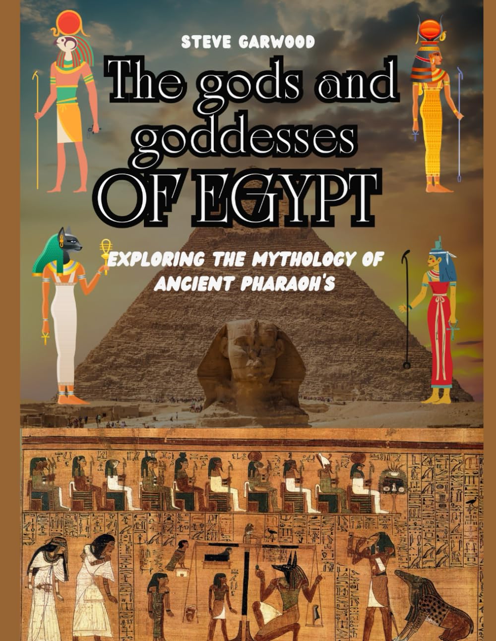 Gods And Goddesses Of Egypt: Exploring The Mythology Of Ancient Egypt Pharaoh: A captivating guide to ancient Sumerian history,Sumerian myths of Sumerian Gods, Goddesses and other Monsters