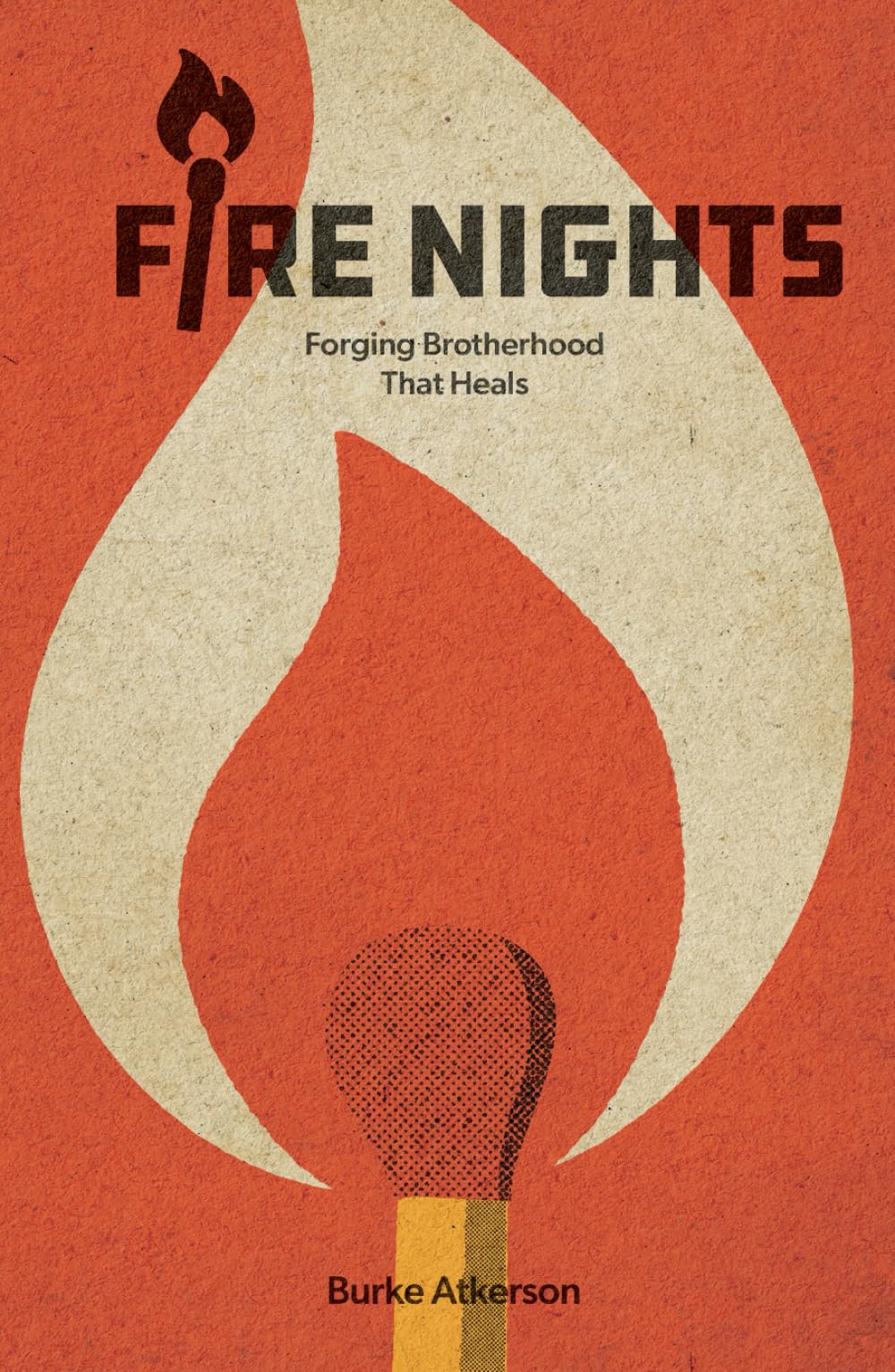 Fire Nights: Forging Brotherhood that Heals