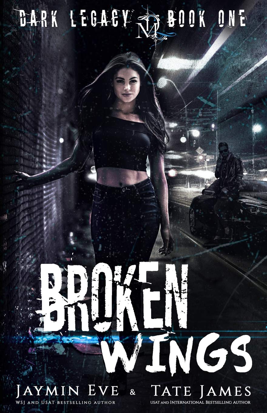 Broken Wings: A Dark High School Romance: 1 (Dark Legacy)