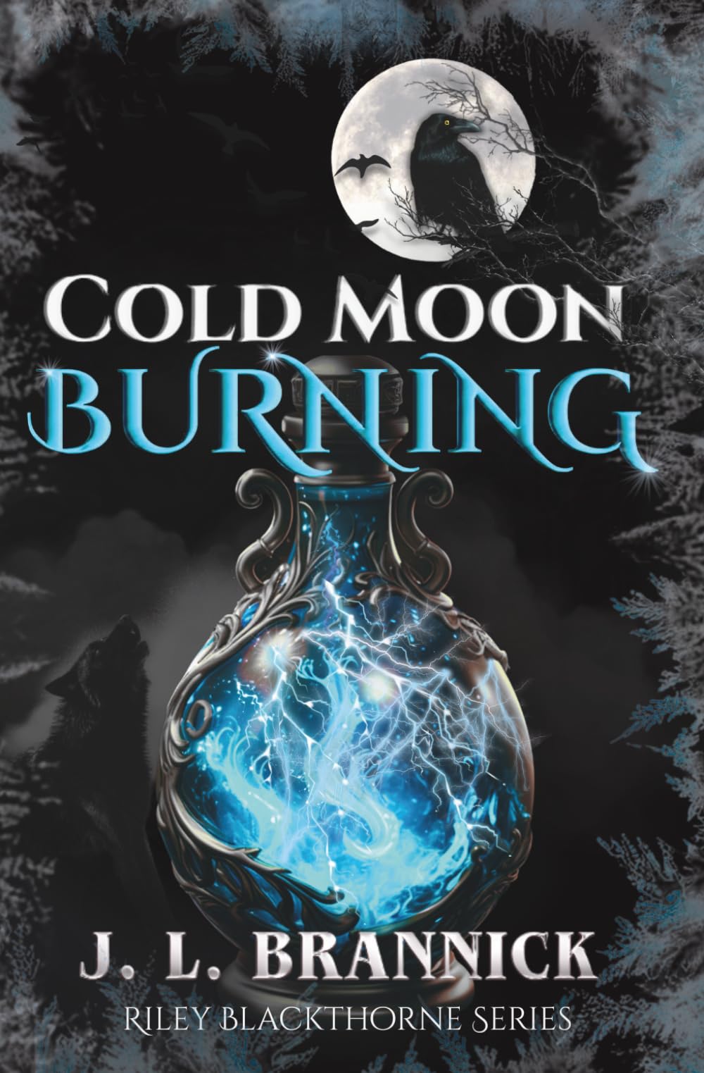 Cold Moon Burning: An Urban Fantasy Shifter Romance (Riley Blackthorne Series)