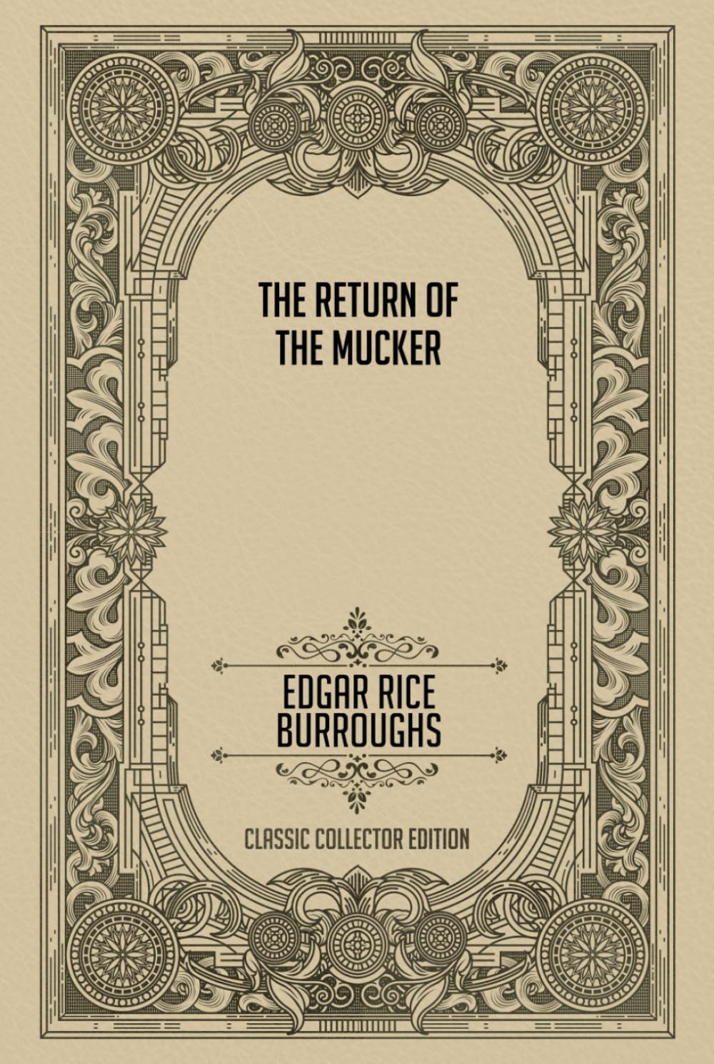 The Return of the Mucker - Classic Collector Edition (Annotated)
