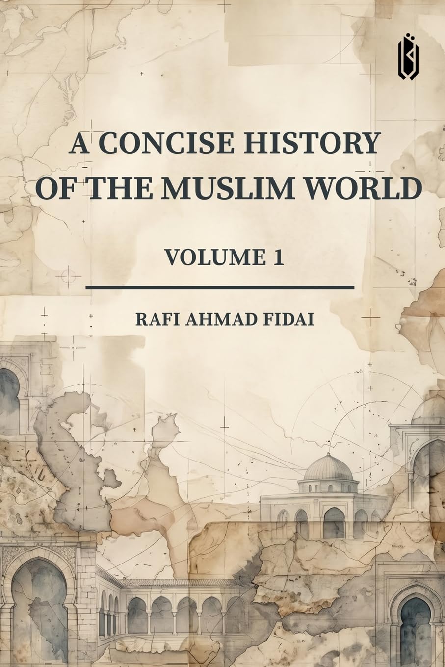A Concise History of the Muslim World (Volume 1)