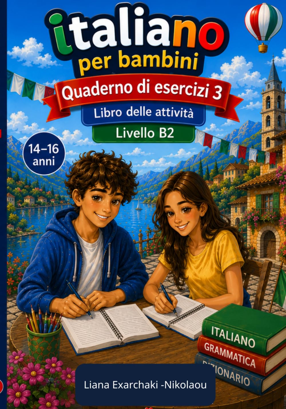 Italiano per bambini – Quaderno di esercizi 3: Livello B2 (Italiano per bambini (14–16))