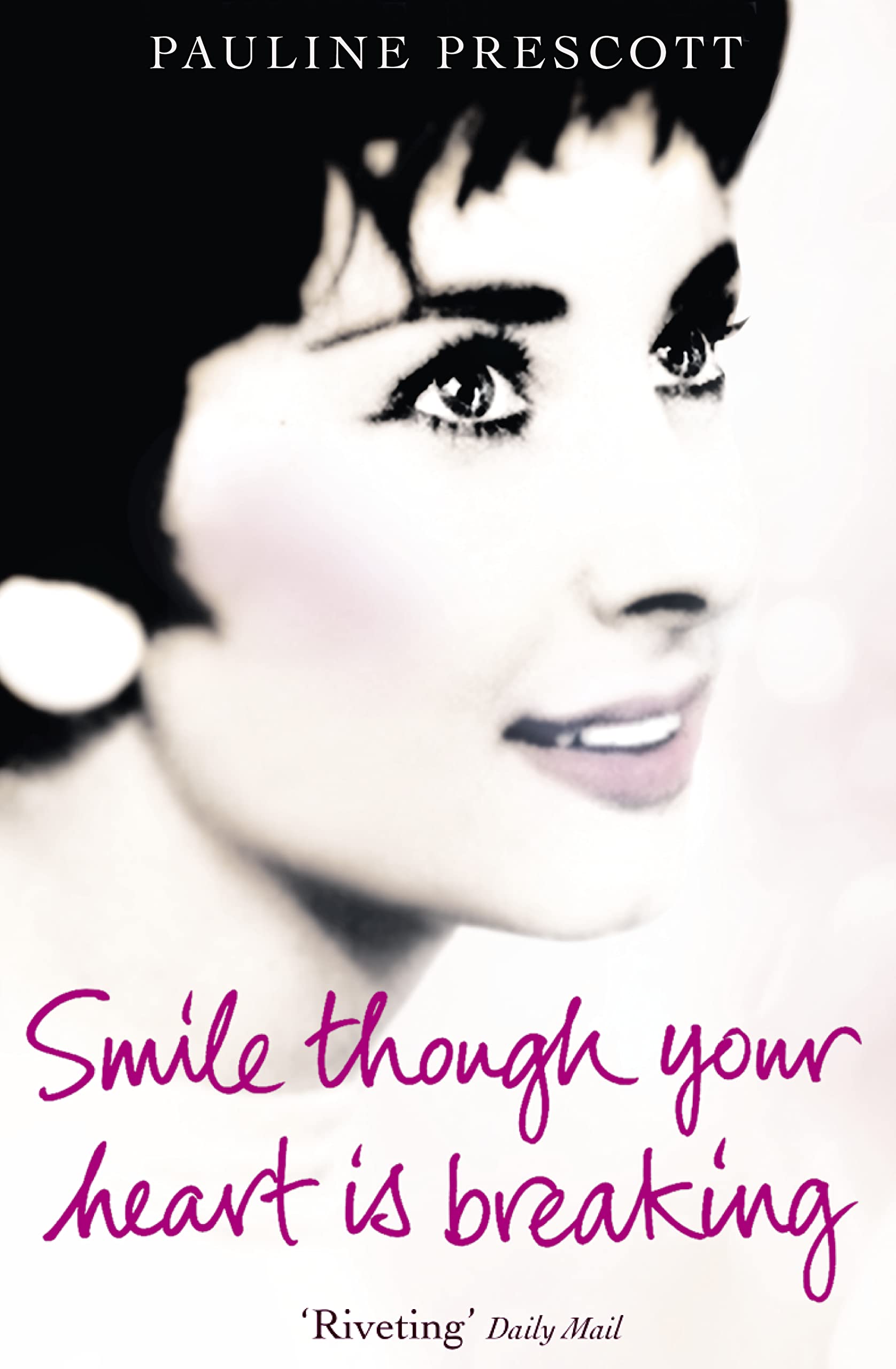 Smile Though Your Heart Is Breaking: From a Hull Hairdresser to the Deputy Prime Minister’s Wife in This Candid Autobiography