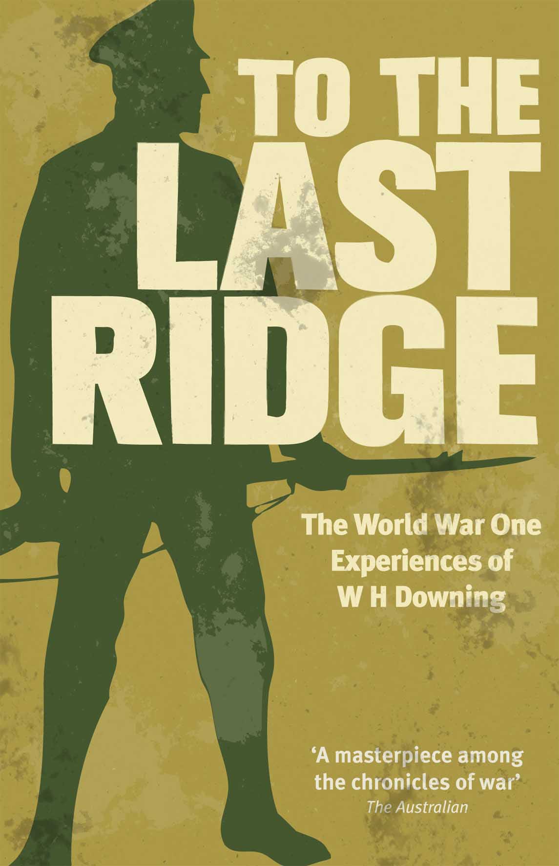 To the Last Ridge by W.H. Downing PAPERBACK 9781904010203