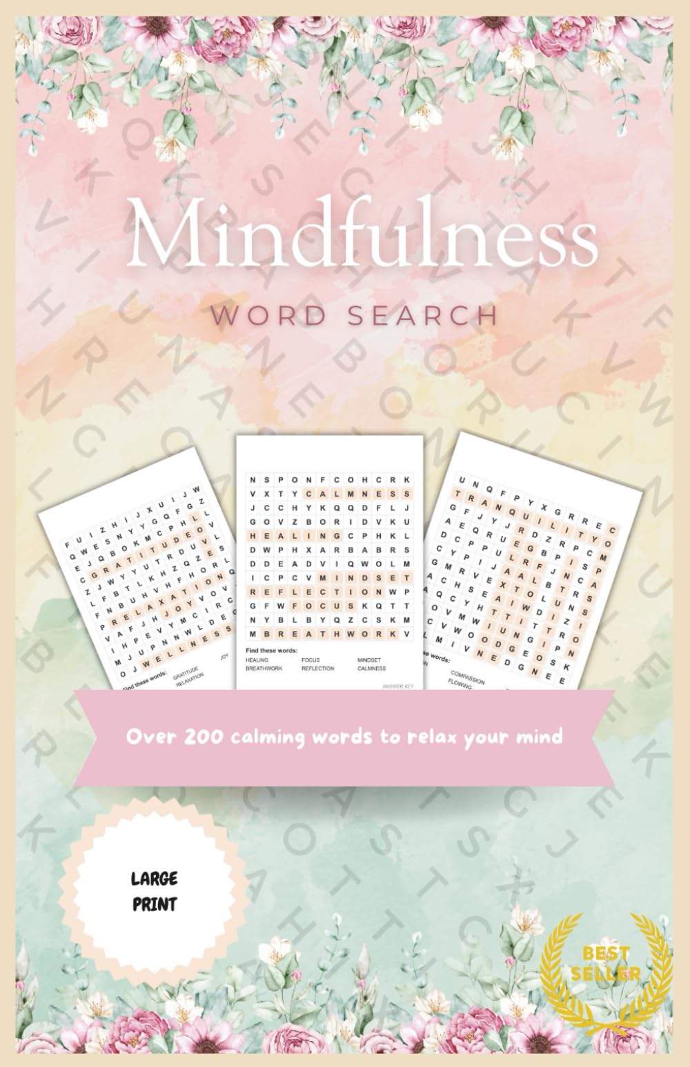 Mindfulness Word Search: Word search puzzles to focus your mind and find inner calm; Serene & Calming Puzzles for Stress Relief More than 200 words