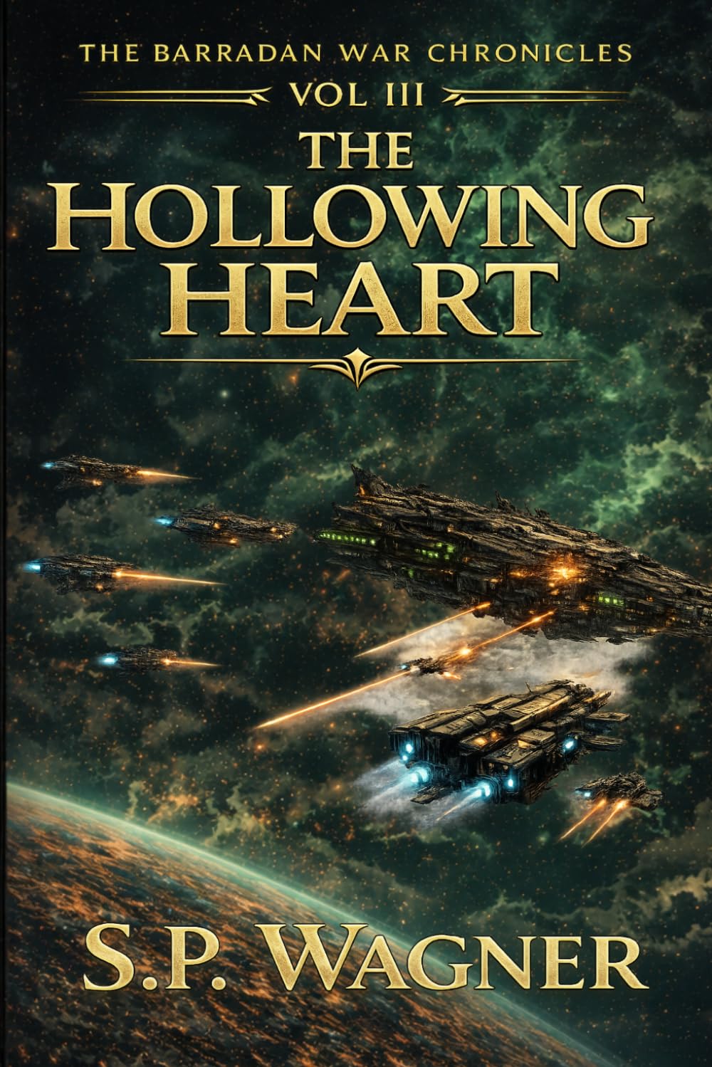 The Barradan War Chronicles - Vol III: The Hollowing Heart