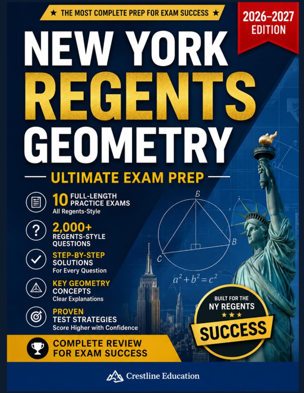 NEW YORK REGENTS GEOMETRY ULTIMATE EXAM PREP 2026–2027: 10 Full-Length Practice Exams, 2,000+ Regents-Style Questions, Step-by-Step Solutions, Key ... and Complete Review for Exam Success