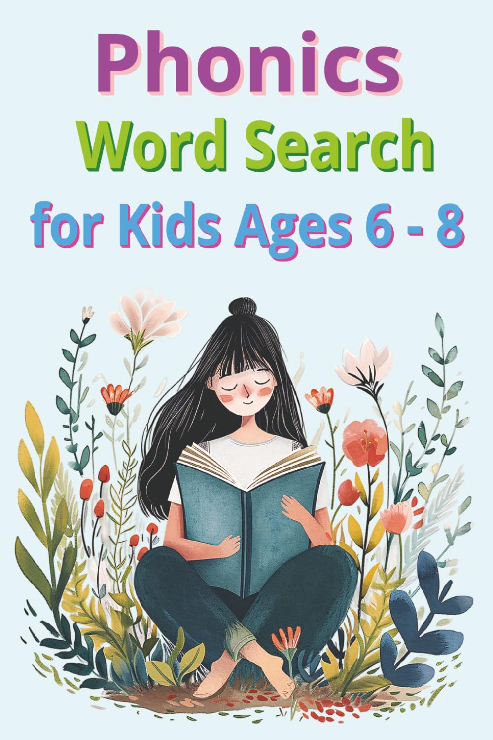Phonics Word Search for Kids Ages 6–8: Boost Reading Skills, Spelling, and Vocabulary (Early Phonics and Reading Skills (Kids Ages 6–8))