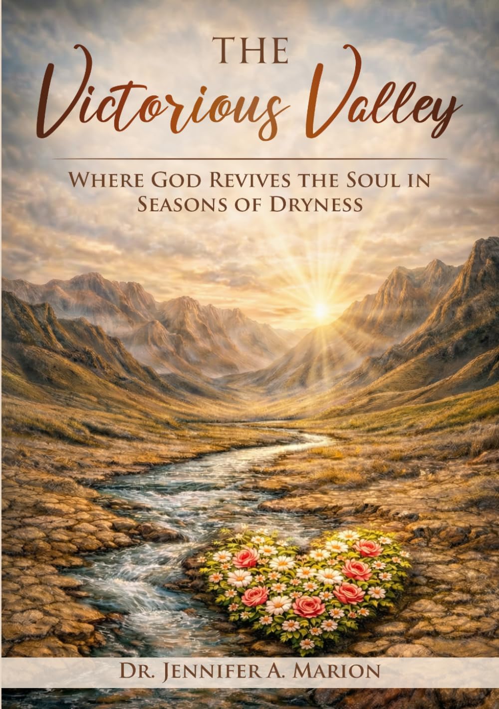 The Victorious Valley: Where God Revives the Soul in Seasons of Dryness (Sacred Spaces of the Soul)