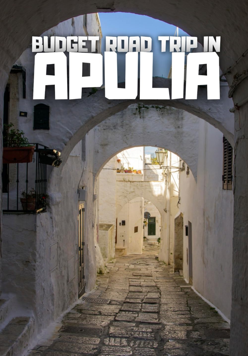 Budget Road Trip in Apulia