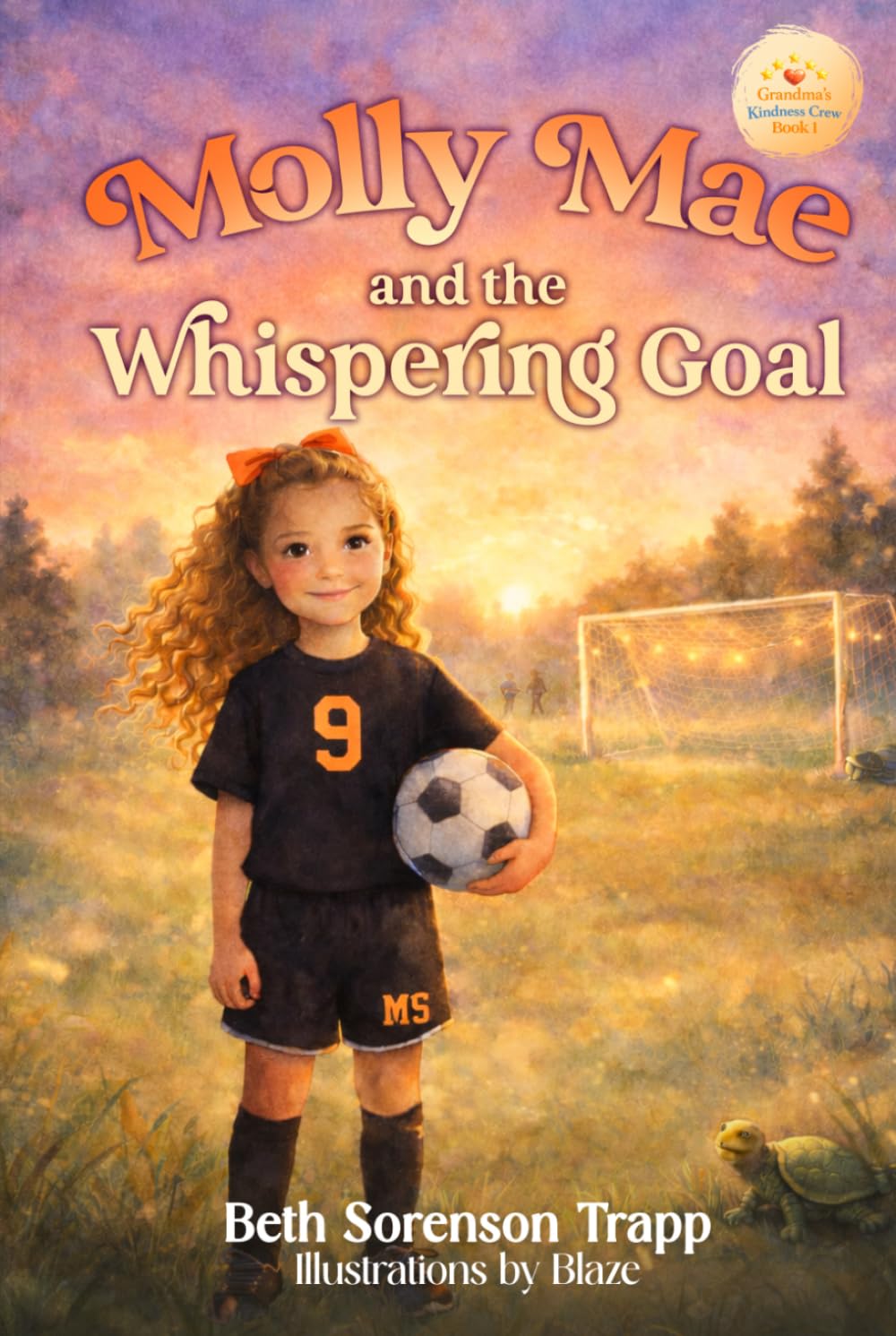 Molly Mae and the Whispering Goal: A story about kindness, courage and teamwork