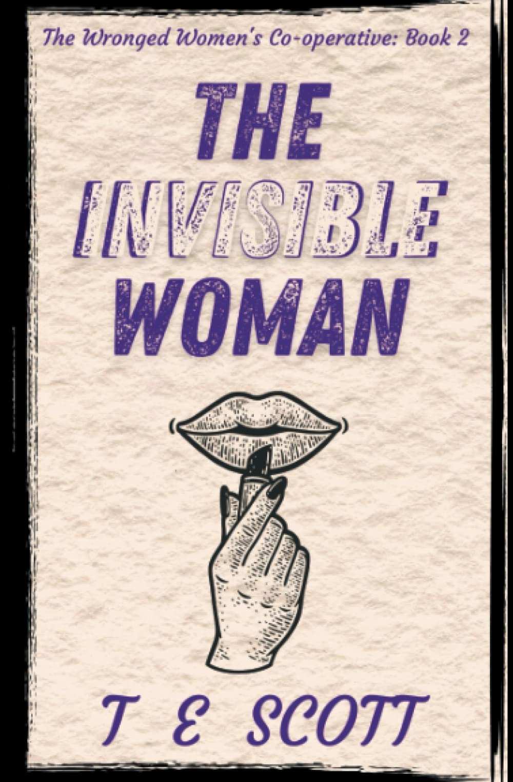 The Invisible Woman: A funny light hearted mystery set in central Scotland (The Wronged Women's Co-operative)