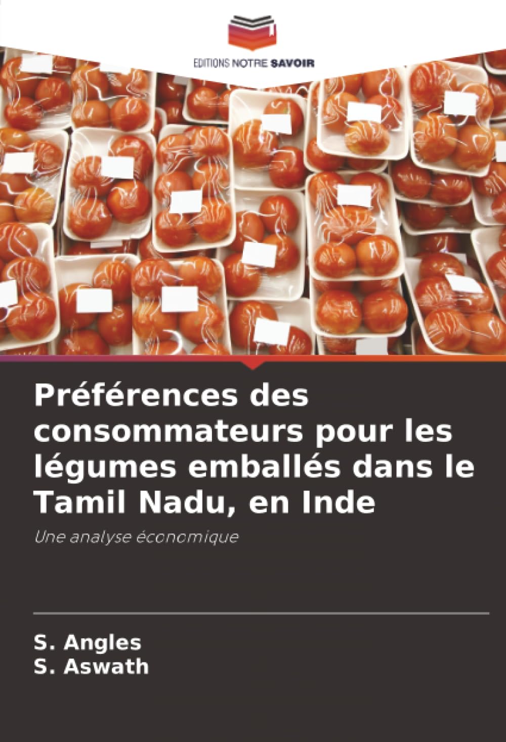 Préférences des consommateurs pour les légumes emballés dans le Tamil Nadu, en Inde: Une analyse économique