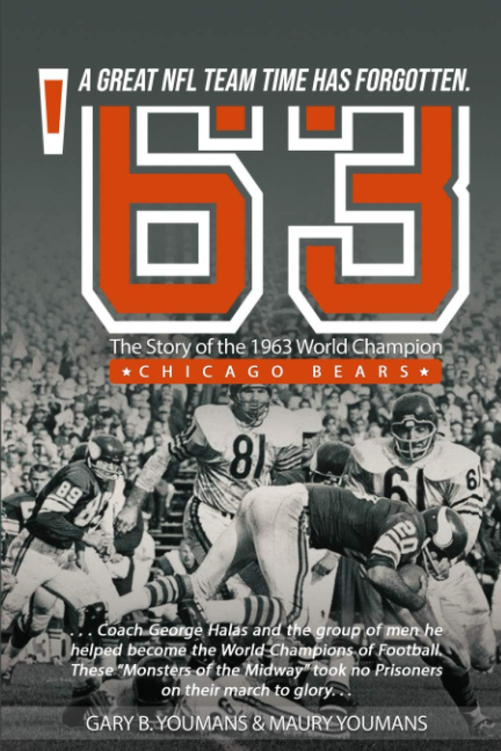 '63: The Story of the 1963 World Champion Chicago Bears (Great teams Time has forgotten)