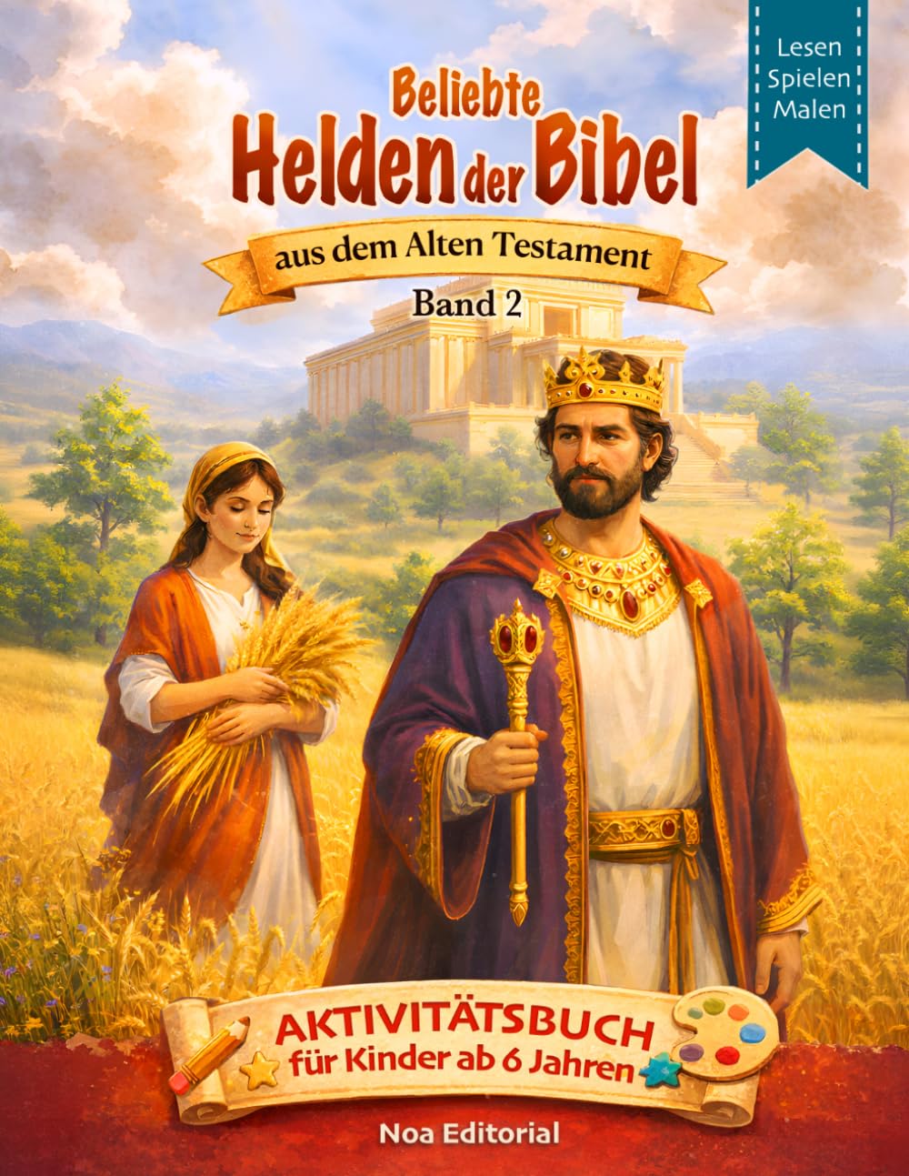 Beliebte Helden der Bibel – Band 2: Christliches Aktivitätsbuch für Kinder mit Rätseln, Labyrinthen, Ausmalbildern und biblischen Geschichten