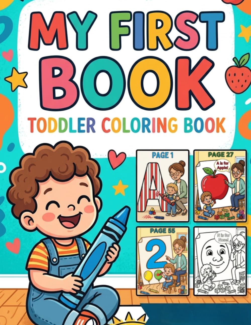 My First Book: Toddler Coloring Book: Bold & Easy Designs for Ages 1-3: 62 Simple Illustrations with Thick Outlines for Early Learning and Fine Motor Skills Development